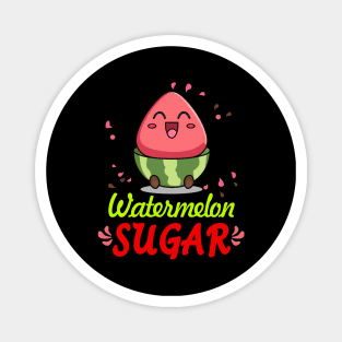 Watermelon Sugar Magnet